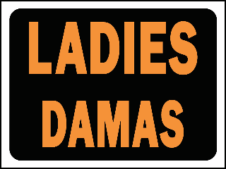 Sign 9 x 12 Plastic Bilingual: Ladies Damas