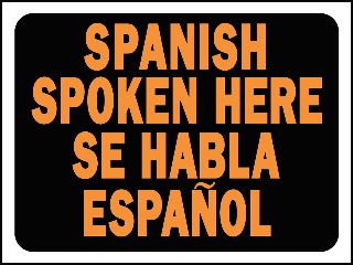 Sign 9 x 12 Plastic Bilingual: Spanish Spoken