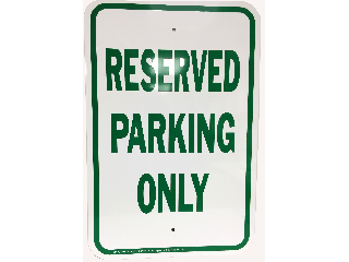 Sign 12 In x 18 In Aluminum: Reserved Parking Only