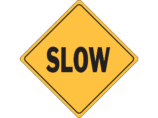 Sign 16 In x 16 In Aluminum: Slow