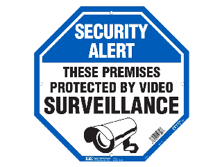 Security Alert: These Premises Protected by Video Surveillance