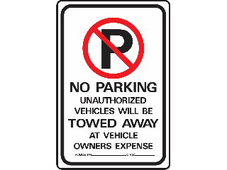 Sign 12 X 18 Aluminum: No Parking Tow Away