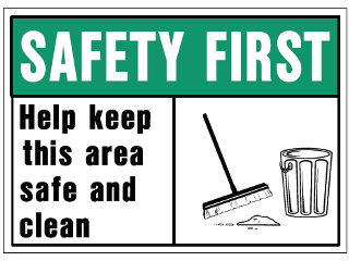 10 In x 14 In Visual Poly OSHA Safety First Sign: Help Keep This Area Safe and Clean