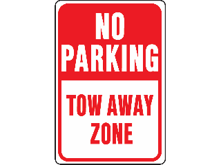 Sign 12 X 18 Aluminum: No Parking Tow Away Zone