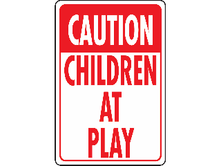 Sign 12 x 18 Aluminum: Children At Play