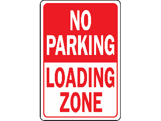 Sign 12 x 18 Aluminum: No Park Loading Zone