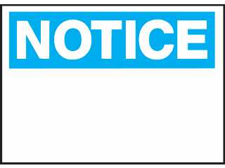 Sign 10 x 14 Plastic Blue on White: Notice