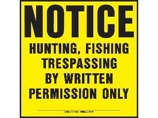 Sign 11 x 11 Yellow Plastic: Notice: No Hunt/Fish