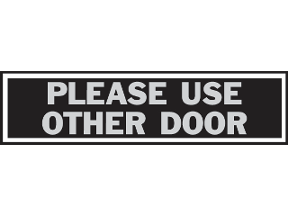 Sign 2 x 8 Aluminum Stick-On: Use Other Door