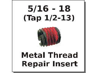 5/16-18 x 1/2-13 Metal Thread Repair Insert