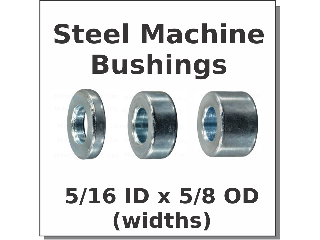 Machine Bushing 5/16 ID x 5/8 OD (Widths)