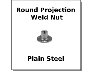 Round Projection Weld Nuts (Sizes)