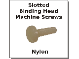 Slotted Binding Head Nylon