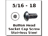 5/16-18 Button Head Socket Screws Stainless