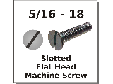 5/16-18 Flat Head Slotted Machine Screws