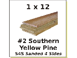 1 x 12 #2 Southern Yellow Pine S4S (Lengths)