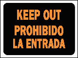 Sign 9 x 12 Plastic Bilingual: Keep Out