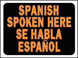 Sign 9 x 12 Plastic Bilingual: Spanish Spoken