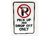 Sign 12 In x 18 In Aluminum: Pick Up and Drop Off Only