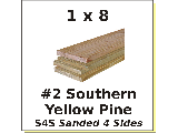 1 x 8 #2 Southern Yellow Pine S4S (Lengths)