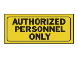 6 In x 14 In Plastic Sign: Authorized Personnel Only