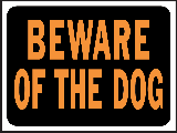 Sign 9 x 12 Plastic: Beware Of The Dog