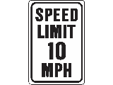 Sign 12 x 18 Aluminum: Speed Limit 10 MPH