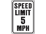 Sign 12 x 18 Aluminum: Speed Limit 5 MPH