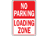 Sign 12 x 18 Aluminum: No Park Loading Zone