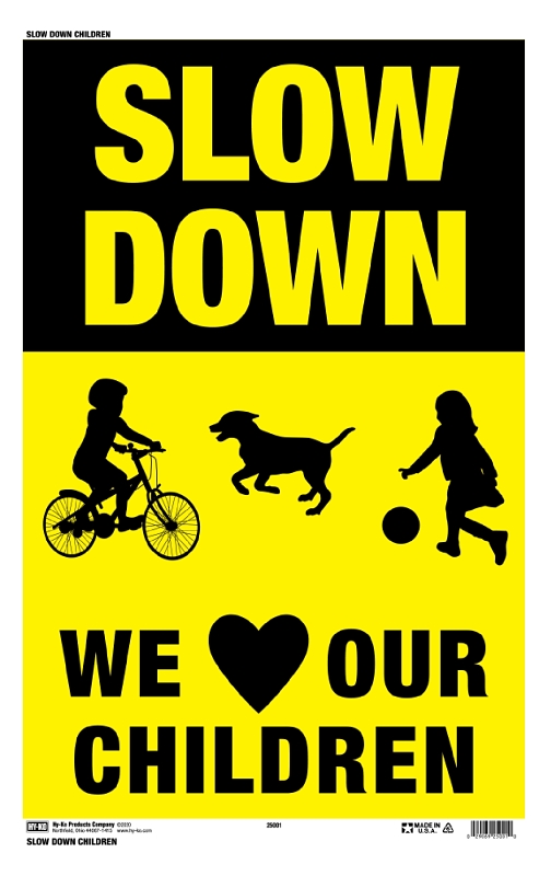 Sign "Slow Down We Love Our Children"