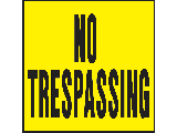 Sign 11 x 11 Yellow Plastic: No Trespassing