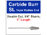 Taper Shape Radius Carbide Burrs, 6 In (Sizes)