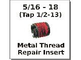 5/16-18 x 1/2-13 Metal Thread Repair Insert