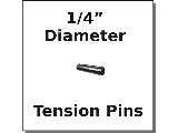 1/4 In Diameter Tension Pins