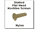 Slotted Flat Head Nylon