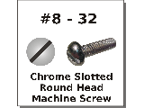 8-32 Round Slot Chrome Tint