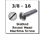 3/8-16 Round Head Slotted Machine Screws