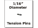 1/16 Diameter Tension Pins